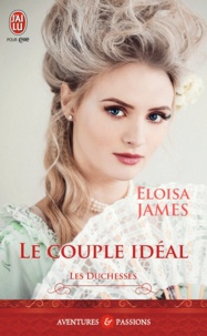 Eloisa James - Les duchesses Tome 2 : Le couple idéal.