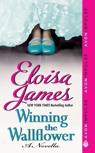 Eloisa James - Winning the Wallflower - A Novella.