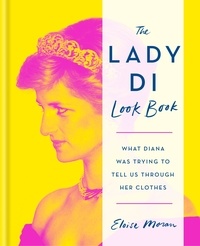 Eloise Moran - The Lady Di Look Book /anglais.