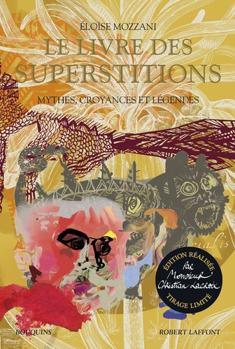 Le livre des superstitions. Mythes, croyances et légendes  Edition collector