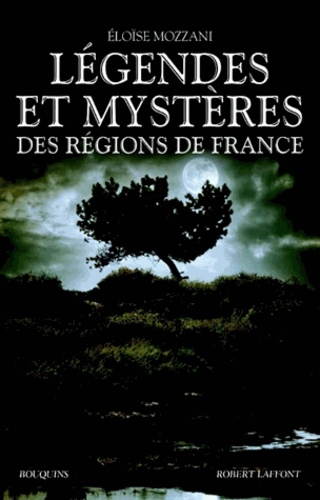 Légendes et mystères des régions de France