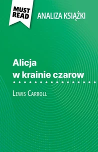 Alicja w krainie czarow książka Lewis Carroll (Analiza książki)