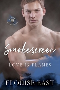  Elouise East - Smokescreen - Love in Flames, #2.