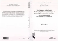 Des langues collatérales volume 1 : problèmes linguistiques sociolinguistique et glottopolitiques de la proximité linguistique