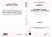Des langues collatérales volume 1 : problèmes linguistiques sociolinguistique et glottopolitiques de la proximité linguistique