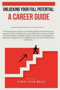  Elphas Sipho Mdluli - Book details- Unlocking Your Full Potential: a Career Guide.