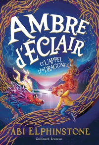 Ambre d'Eclair et l'appel des dragons