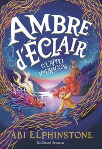 Ambre d'Eclair et l'appel des dragons