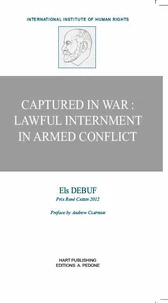 Captured in War : Lawful Internment in Armed Conflict