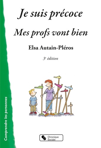 Elsa Autain-Pléros - Je suis précoce - mes profs vont bien.