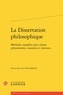 Elsa Ballanfat - La Dissertation philosophique - Méthode complète pour classes préparatoires, examens et concours.