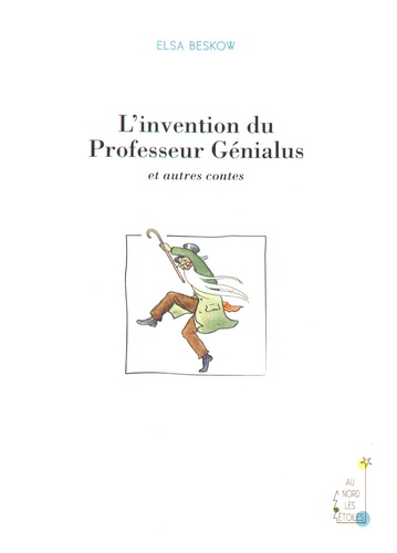 L'invention du Professeur Génialus et autres contes