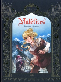 Elsa Bordier et  Sanoe - Maléfices Tome 2 : Les contes d'Alombrar.