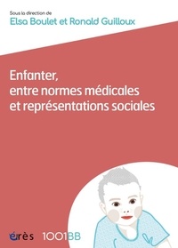 Elsa Boulet et Ronald Guilloux - 1001 BB 190 : 1001 BB 190 - Enfanter, entre normes médicales et représentations sociales - 190.