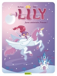 Elsa Brants et  Nykko - Lily Tome 1 : Joyeux anniversaire, Princesse !.