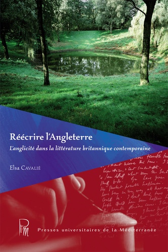 Réécrire l'Angleterre. L'anglicité dans la littérature britannique contemporaine