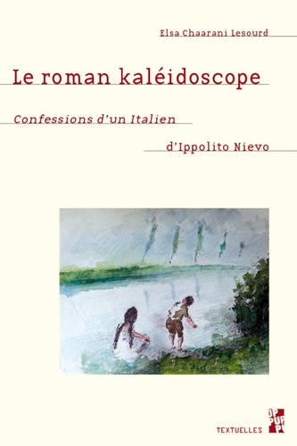 Le roman kaléidoscope. Confessions d'un Italien d'Ippolito Nievo
