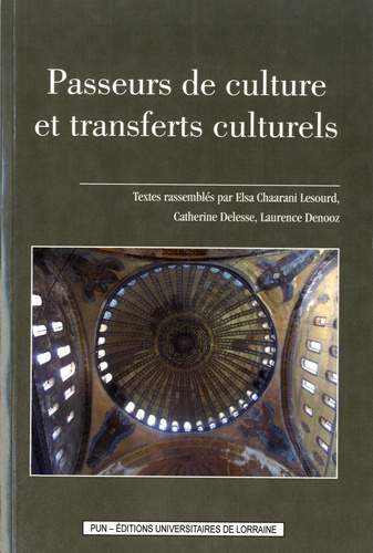 Elsa Chaarani Lesourd et Catherine Delesse - Passeurs de culture et transferts culturels.
