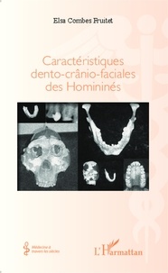 Elsa Combes-Fruitet - Caractéristiques dento-crânio-faciales des Homininés.