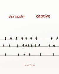 Elsa Dauphin - Captive.