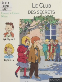 Elsa Devernois et Claude Millet - Le club des secrets.
