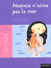 Elsa Devernois et Jérôme Ruillier - Noemie N'Aime Pas La Mer.