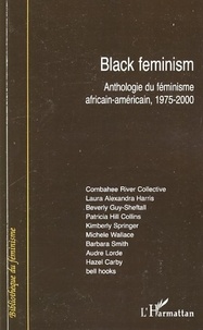 Elsa Dorlin - Black feminism - Anthologie du féminisme africain-américain, 1975-2000.