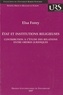 Elsa Forey - Etat et institutions religieuses - Contribution à l'étude des relations entre ordres juridiques.