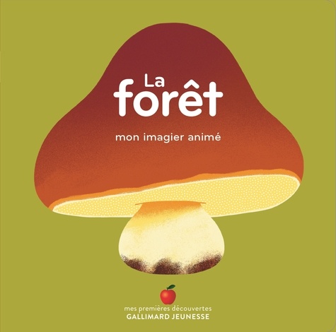 La forêt. Mon imagier animé