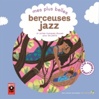 Elsa Fouquier et Alexandra Huard - Mes plus belles berceuses jazz et autres musiques douces pour les petits. 1 CD audio