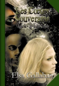Les Cœurs Souverains Tome 4 - La Tribu Occulte