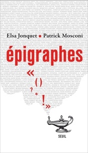 Elsa Jonquet et Patrick Mosconi - Epigraphes.