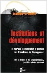 Elsa Lafaye de Micheaux - Institutions et développement - La fabrique institutionnelle et politique des trajectoires  de développement.