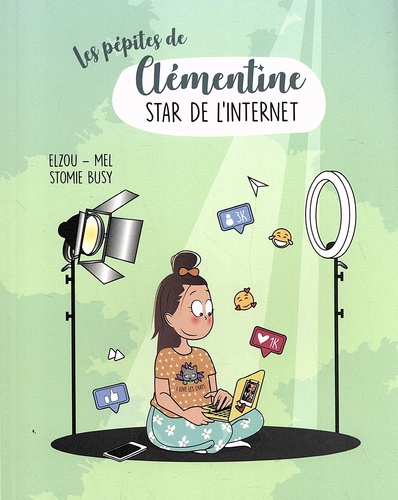  Elsa et  Mel - Les pépites de Clémentine Tome 2 : Star de l'internet.