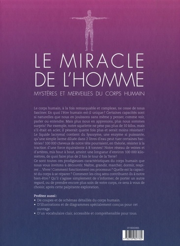 Le miracle de l'homme. Mystères et merveilles du corps humain