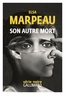 Elsa Marpeau - Son autre mort.