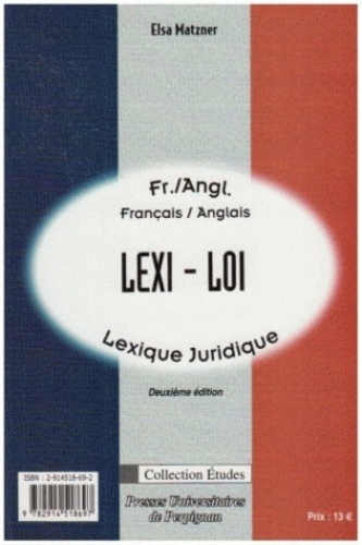 Elsa Matzner - Lexi-loi : lexique juridique français-anglais.