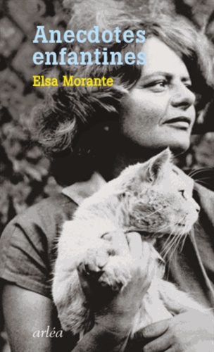 Elsa Morante - Anecdotes enfantines.