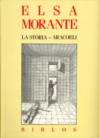 Elsa Morante - La Storia. Aracoeli.