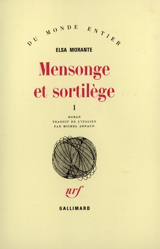 Elsa Morante - Mensonges et Sortilèges - Tome 1.