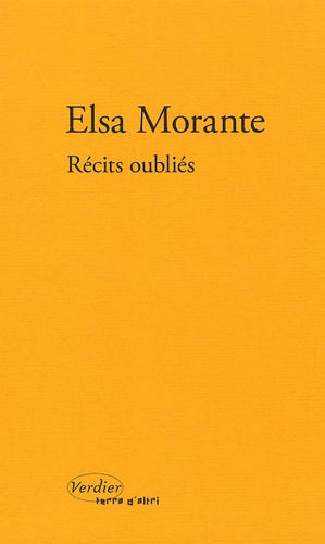 Elsa Morante - Récits oubliés.