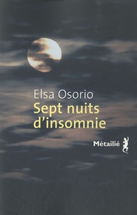 Elsa Osorio - Sept nuits d'insomnie.