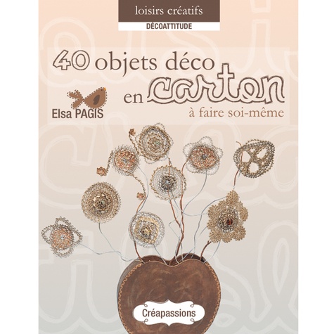 Elsa Pagis - 40 objets déco en carton.