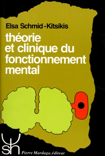 Elsa Schmid-Kitsikis - Theorie Clinique Du Fonctionnement Mental.