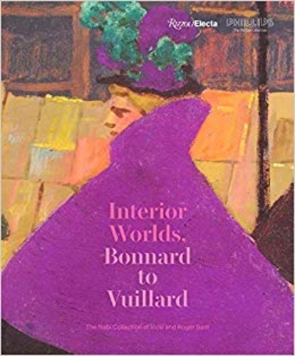 Elsa Smithgall et Sarah Bertalan - Interior Worlds - Bonnard to Vuillard.
