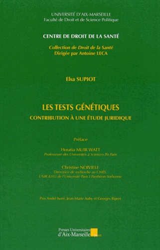 Elsa Supiot - Les tests génétiques - Contribution à une étude juridique.
