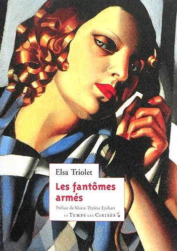 Elsa Triolet - Anne-Marie Tome 2 : Les fantômes armés.