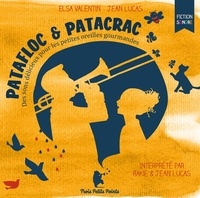 Elsa Valentin et Jean Lucas - Patafloc & Patacrac - Des sons délicieux pour les petites oreilles gourmandes. 1 CD audio