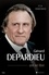Gérard Depardieu une vie libre