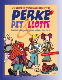 Perke, Pit &amp; Llotte